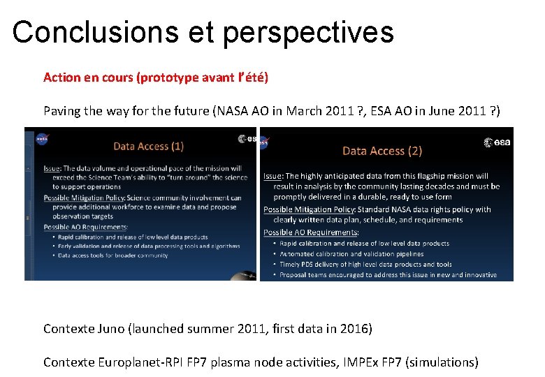 Conclusions et perspectives Action en cours (prototype avant l’été) Paving the way for the