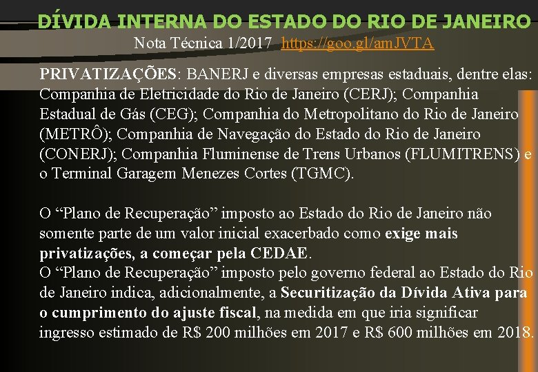 DÍVIDA INTERNA DO ESTADO DO RIO DE JANEIRO Nota Técnica 1/2017 https: //goo. gl/am.