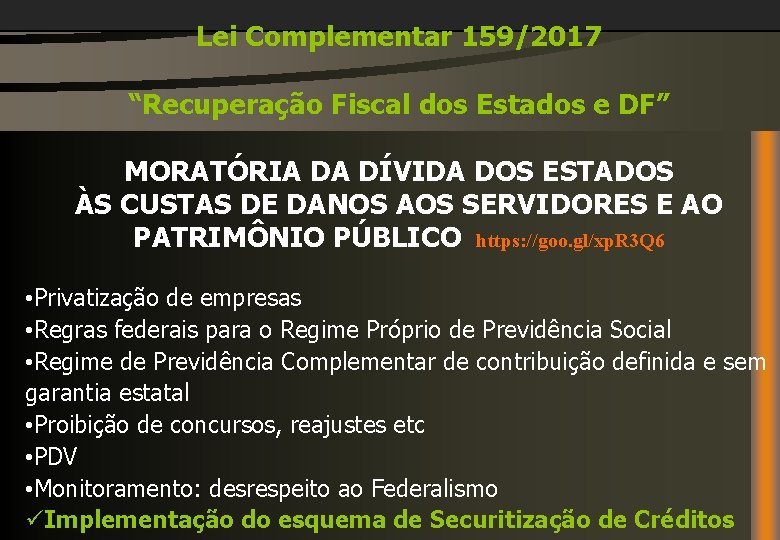 Lei Complementar 159/2017 “Recuperação Fiscal dos Estados e DF” MORATÓRIA DA DÍVIDA DOS ESTADOS