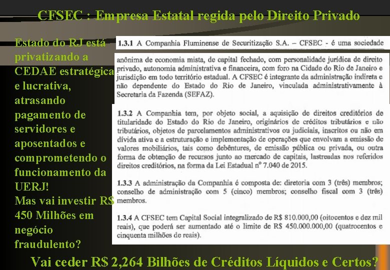 CFSEC : Empresa Estatal regida pelo Direito Privado Estado do RJ está privatizando a