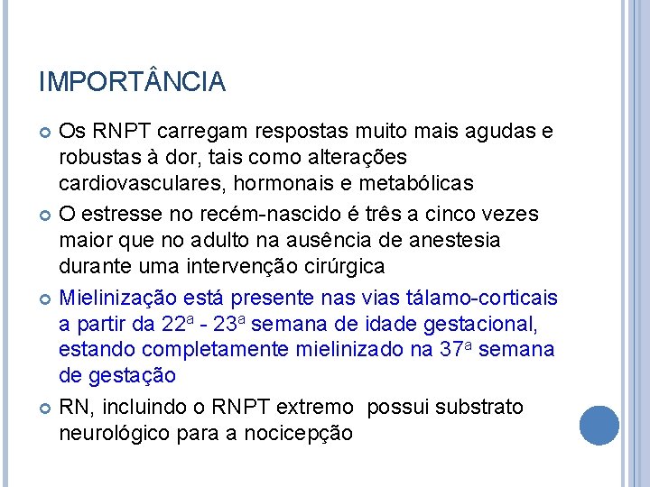 IMPORT NCIA Os RNPT carregam respostas muito mais agudas e robustas à dor, tais