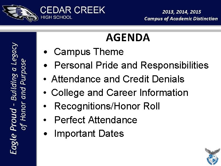 Eagle Proud – Building a Eagle. Legacy Proud –of. Building Legacy Honor aand of