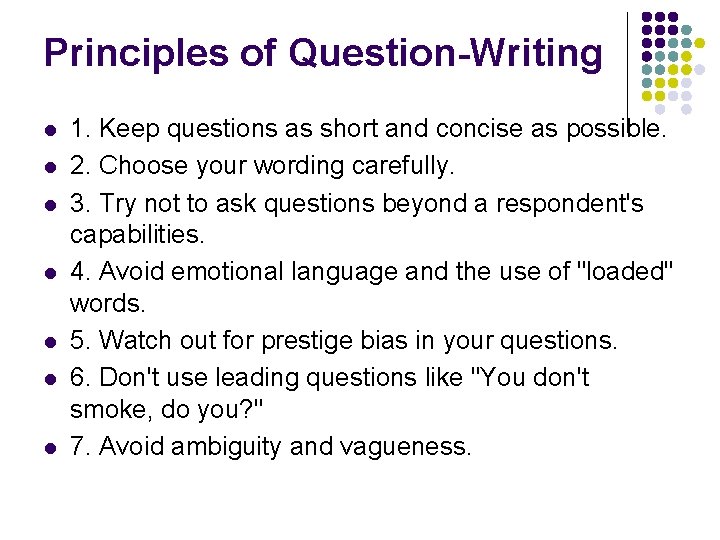 Principles of Question-Writing l l l l 1. Keep questions as short and concise