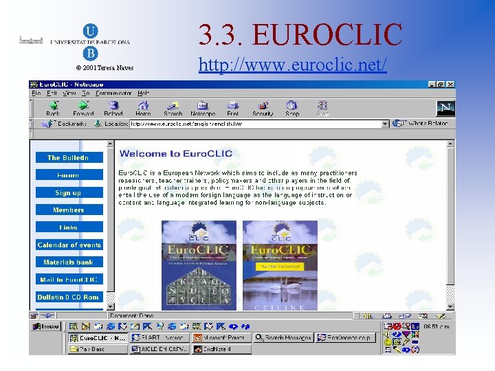 3. 3. EUROCLIC © 2001 Teresa Naves http: //www. euroclic. net/ 