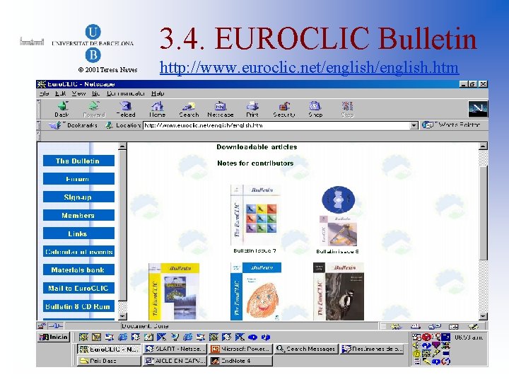 3. 4. EUROCLIC Bulletin © 2001 Teresa Naves http: //www. euroclic. net/english. htm 