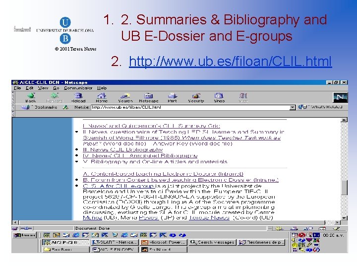 1. 2. Summaries & Bibliography and UB E-Dossier and E-groups © 2001 Teresa Naves