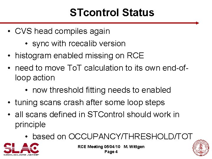 STcontrol Status • CVS head compiles again • sync with rcecalib version • histogram