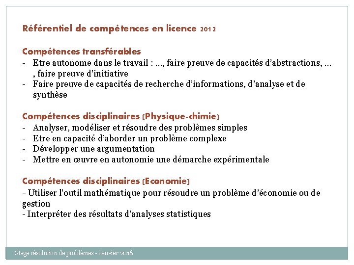 Référentiel de compétences en licence 2012 Compétences transférables - Etre autonome dans le travail