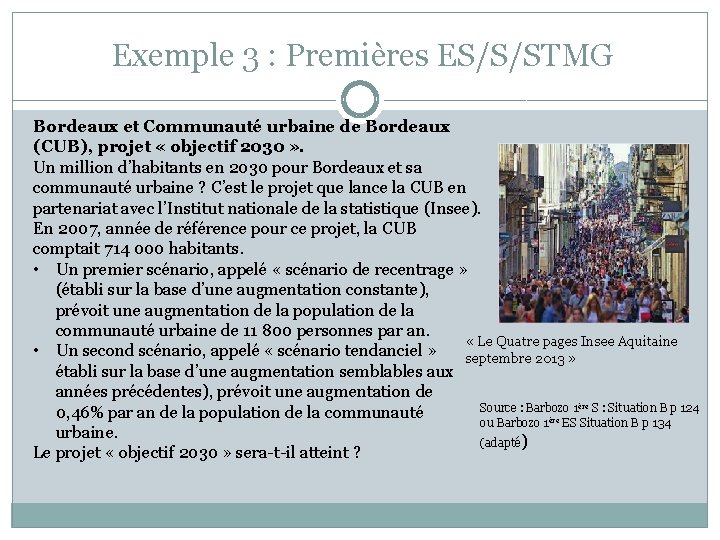 Exemple 3 : Premières ES/S/STMG Bordeaux et Communauté urbaine de Bordeaux (CUB), projet «