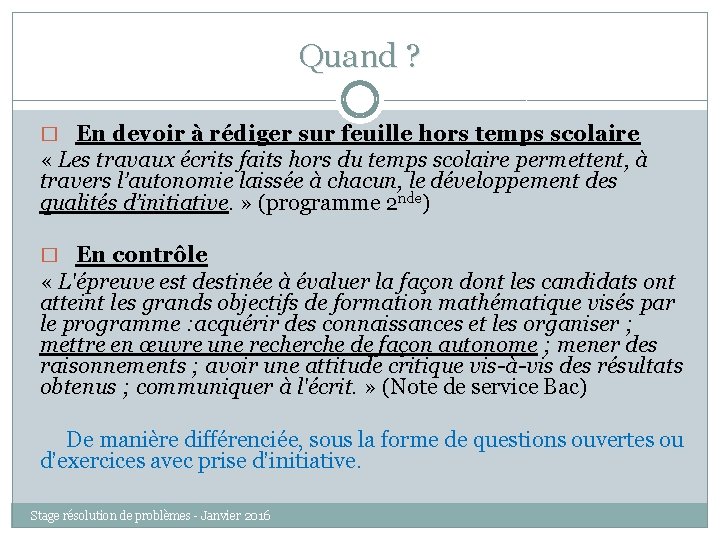 Quand ? � En devoir à rédiger sur feuille hors temps scolaire « Les