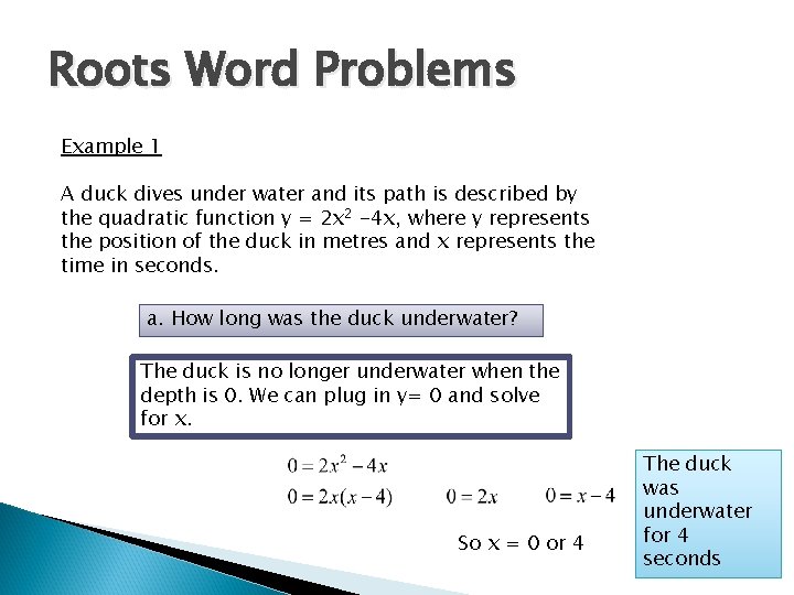 Roots Word Problems Example 1 A duck dives under water and its path is
