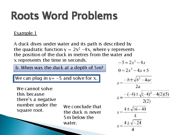 Roots Word Problems Example 1 A duck dives under water and its path is