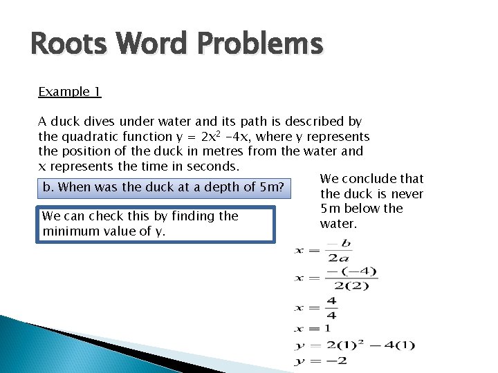 Roots Word Problems Example 1 A duck dives under water and its path is