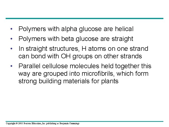  • Polymers with alpha glucose are helical • Polymers with beta glucose are