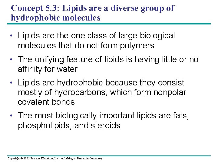 Concept 5. 3: Lipids are a diverse group of hydrophobic molecules • Lipids are