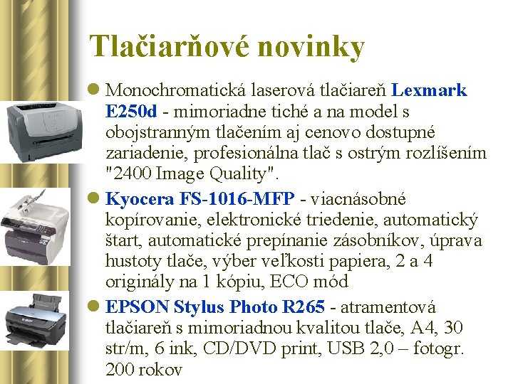Tlačiarňové novinky l Monochromatická laserová tlačiareň Lexmark E 250 d - mimoriadne tiché a
