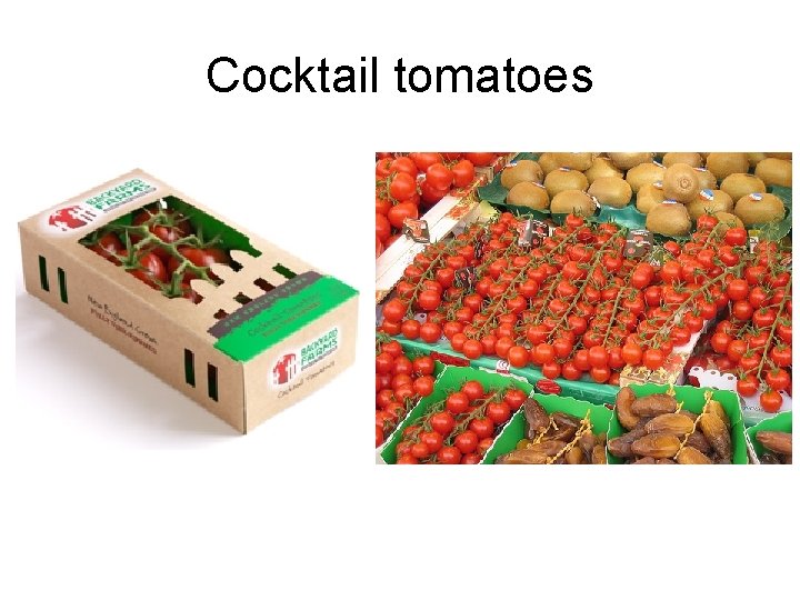 Cocktail tomatoes 
