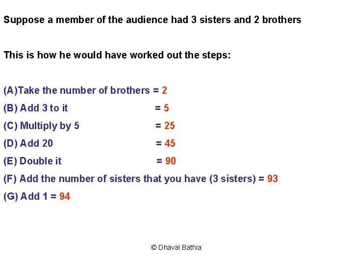 Suppose a member of the audience had 3 sisters and 2 brothers This is