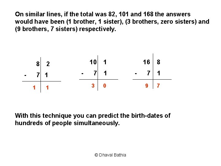 On similar lines, if the total was 82, 101 and 168 the answers would