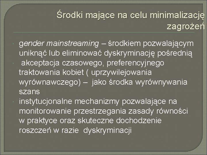 Środki mające na celu minimalizację zagrożeń gender mainstreaming – środkiem pozwalającym uniknąć lub eliminować