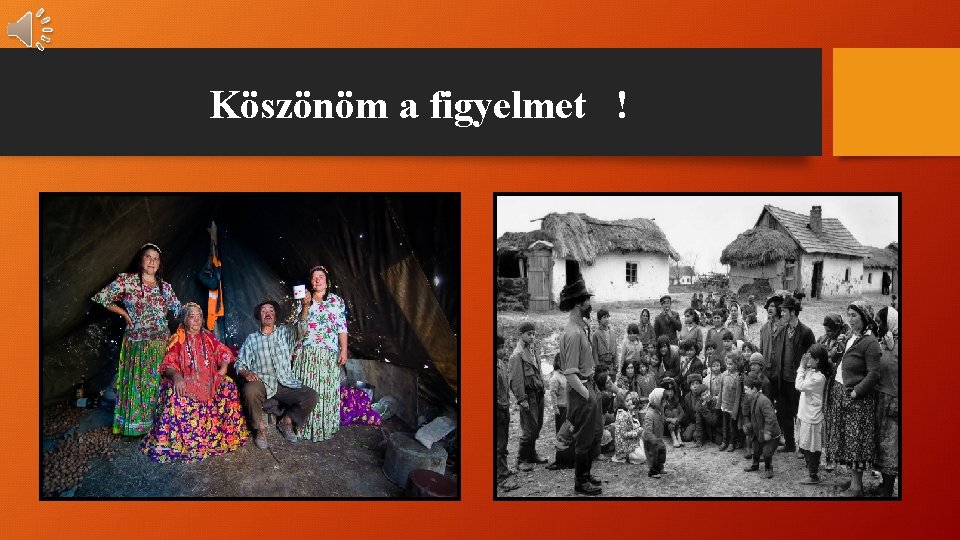 Köszönöm a figyelmet ! 