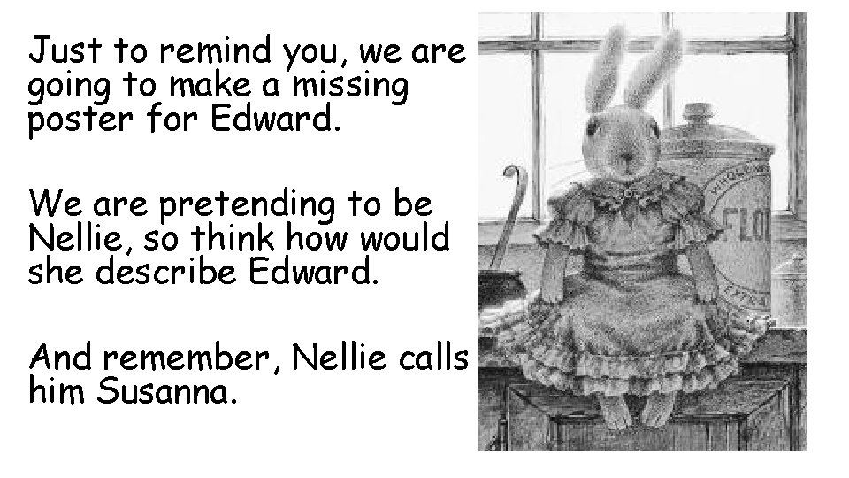 Just to remind you, we are going to make a missing poster for Edward.