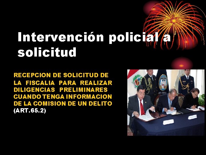 Intervención policial a solicitud RECEPCION DE SOLICITUD DE LA FISCALIA PARA REALIZAR DILIGENCIAS PRELIMINARES
