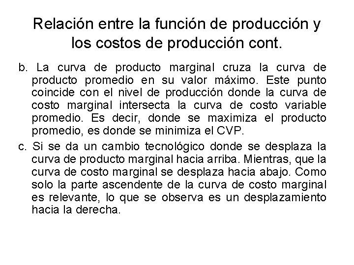 Relación entre la función de producción y los costos de producción cont. b. La