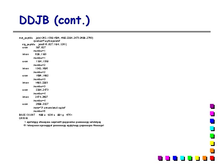 DDJB (cont. ) mat_peptide join(1262. . 1339, 1596. . 1682, 2294. . 2473, 2608. DDJB (cont. ) mat_peptide join(1262. . 1339, 1596. . 1682, 2294. . 2473, 2608.
