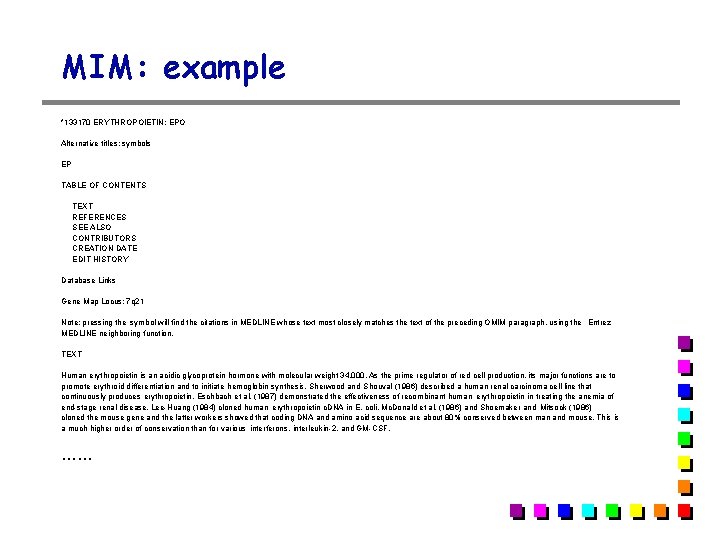 MIM: example *133170 ERYTHROPOIETIN; EPO Alternative titles; symbols EP TABLE OF CONTENTS TEXT REFERENCES MIM: example *133170 ERYTHROPOIETIN; EPO Alternative titles; symbols EP TABLE OF CONTENTS TEXT REFERENCES