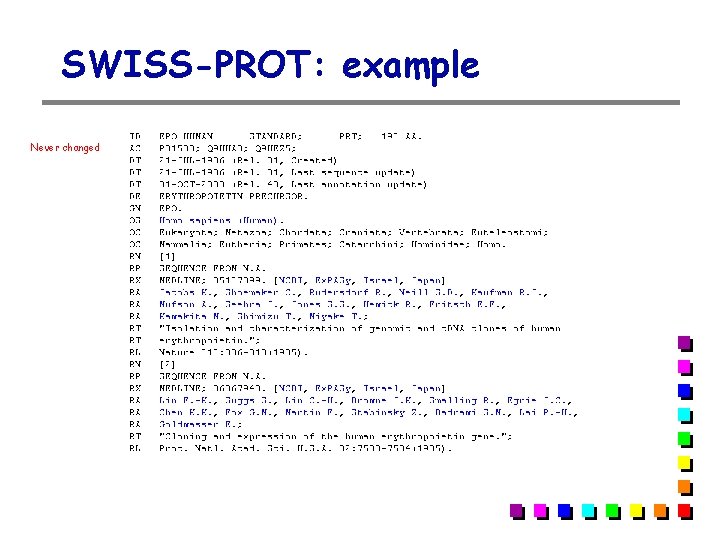 SWISS-PROT: example Never changed SWISS-PROT: example Never changed