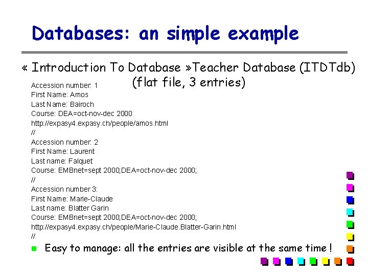 Databases: an simple example « Introduction To Database » Teacher Database (ITDTdb) (flat file, Databases: an simple example « Introduction To Database » Teacher Database (ITDTdb) (flat file,
