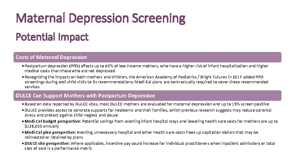 Maternal Depression Screening Potential Impact Costs of Maternal Depression • Postpartum depression (PPD) affects