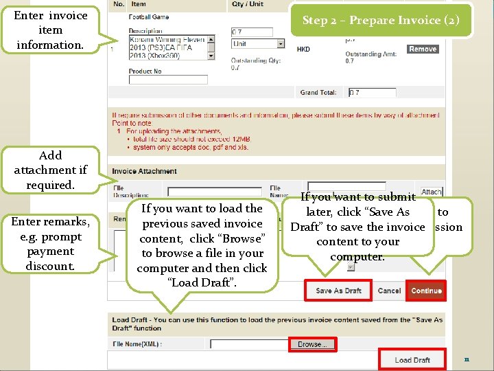 Enter invoice item information. Step 2 – Prepare Invoice (2) Add attachment if required.