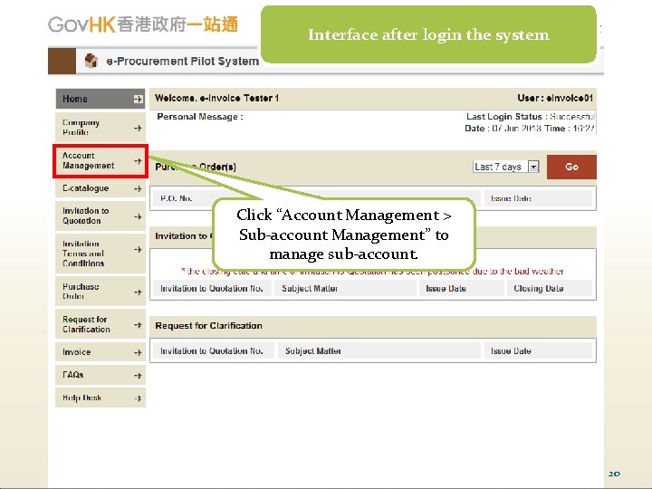 Interface after login the system Click “Account Management > Sub-account Management” to manage sub-account.