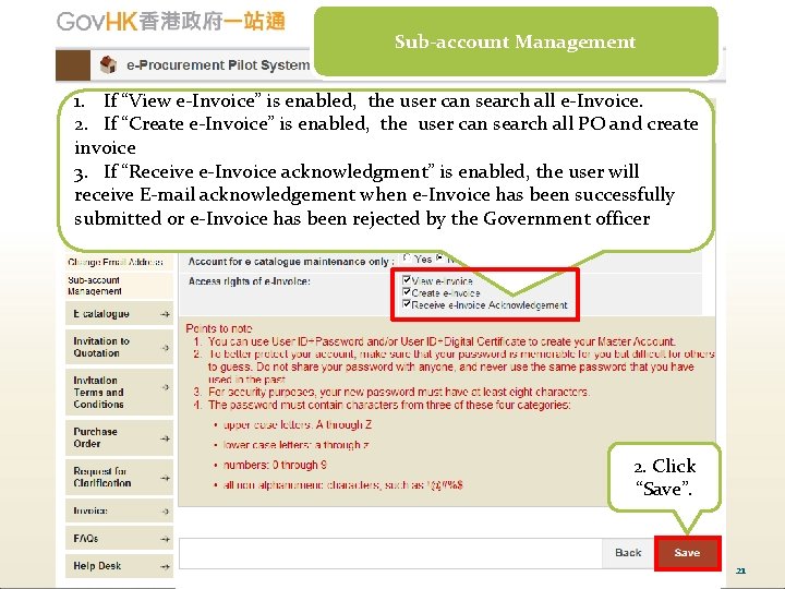 Sub-account Management 1. If “View e-Invoice” is enabled, the user can search all e-Invoice.