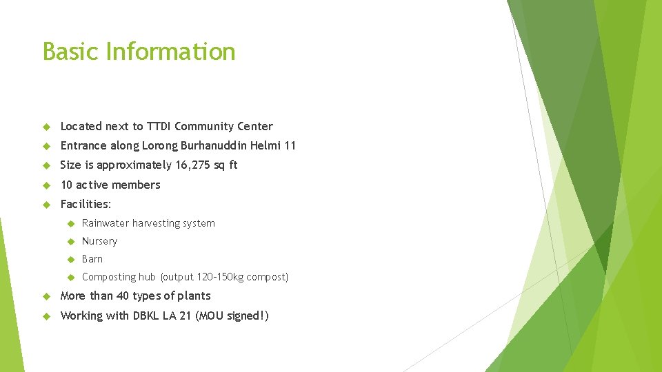 Basic Information Located next to TTDI Community Center Entrance along Lorong Burhanuddin Helmi 11