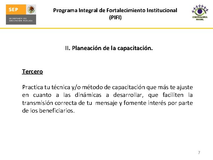 Programa Integral de Fortalecimiento Institucional (PIFI) II. Planeación de la capacitación. Tercero Practica tu