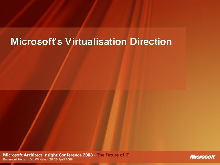 Microsoft's Virtualisation Direction 