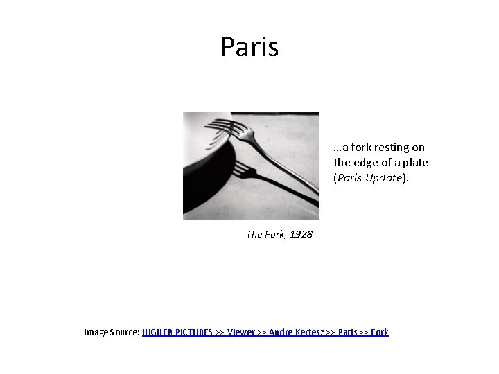 Paris …a fork resting on the edge of a plate (Paris Update). The Fork,