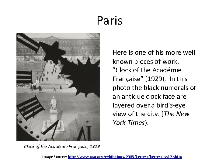 Paris Here is one of his more well known pieces of work, "Clock of