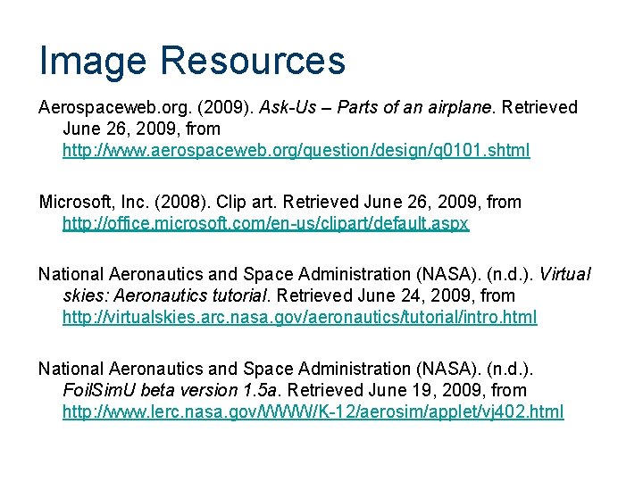 Image Resources Aerospaceweb. org. (2009). Ask-Us – Parts of an airplane. Retrieved June 26,