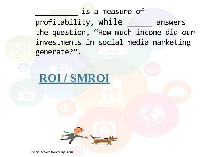 _____ is a measure of profitability, while _____ answers the question, “How much income