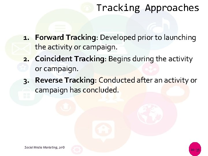 Tracking Approaches 1. Forward Tracking: Developed prior to launching the activity or campaign. 2.