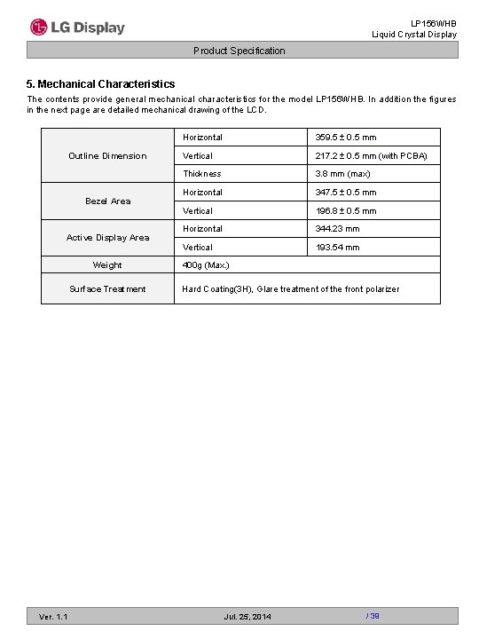 LP 156 WHB Liquid Crystal Display Product Specification 5. Mechanical Characteristics The contents provide