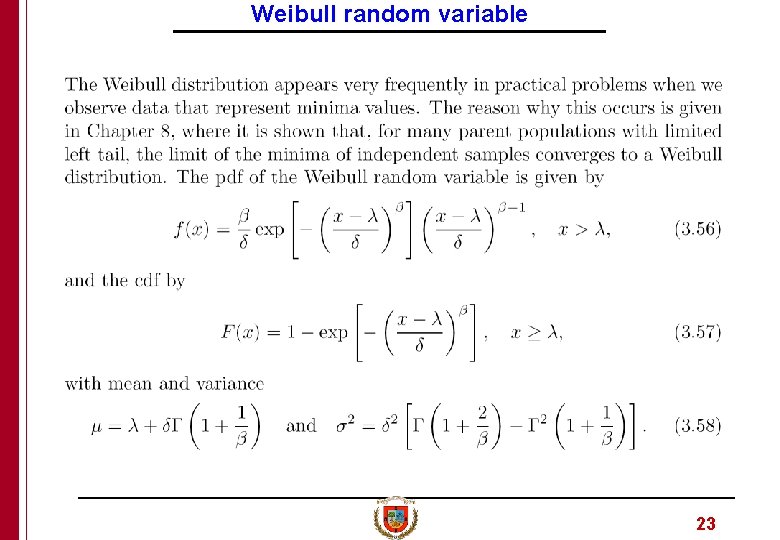 Weibull random variable 23 