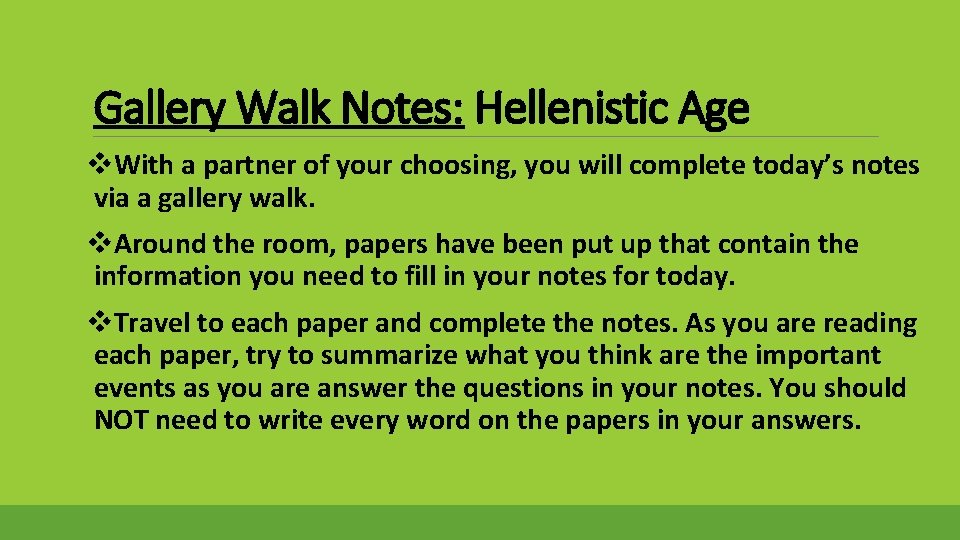 Gallery Walk Notes: Hellenistic Age v. With a partner of your choosing, you will