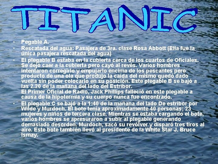  • • Pegable A. Rescatada del agua: Pasajera de 3 ra. clase Rosa