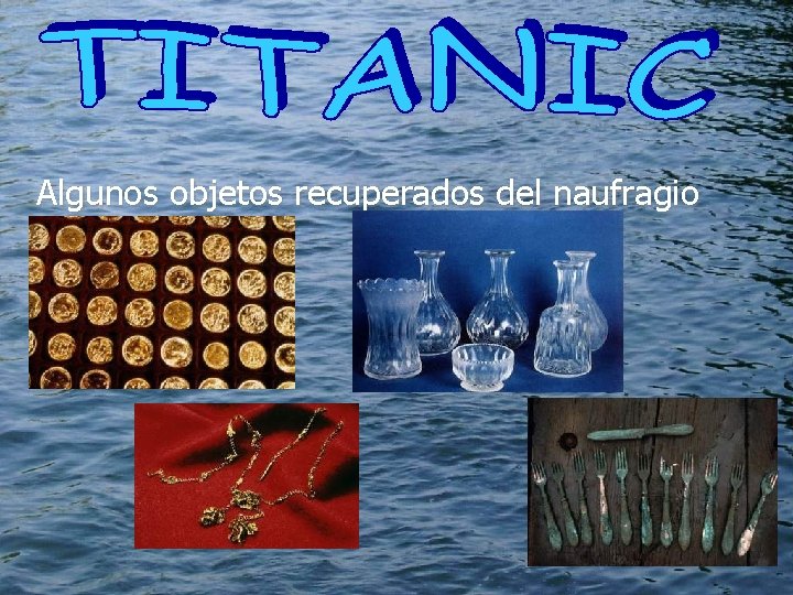 Algunos objetos recuperados del naufragio 