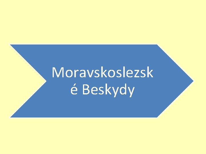 Moravskoslezsk é Beskydy 